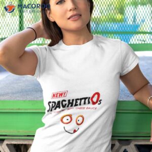 new spaghettios in tomato and cheese sauce shirt tshirt 1