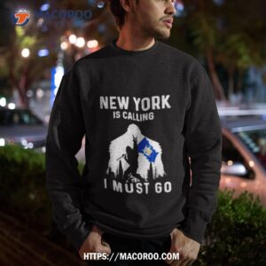 new york is calling i must go bigfoot flag shirt sweatshirt