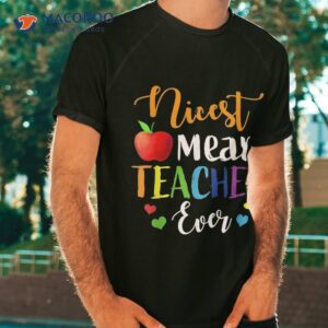 nicest mean teacher ever funny shirt tshirt