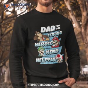 nintendo super mario dad you are graphic shirt sweatshirt