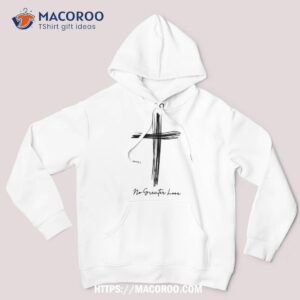 no greater love cross christian easter shirt hoodie