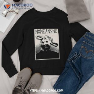 nomeansno gift for fans and halloween day thanksgiving christmas day shirt happy labor day sweatshirt