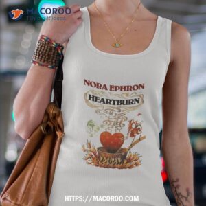nora ephron heartburn shirt tank top 4