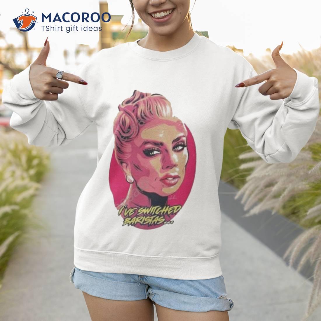 Nordacious Merch Lady Gaga I’ve Switched Baristas Shirt Nordacious Merch Lady Gaga I’ve Switched Baristas Shirt