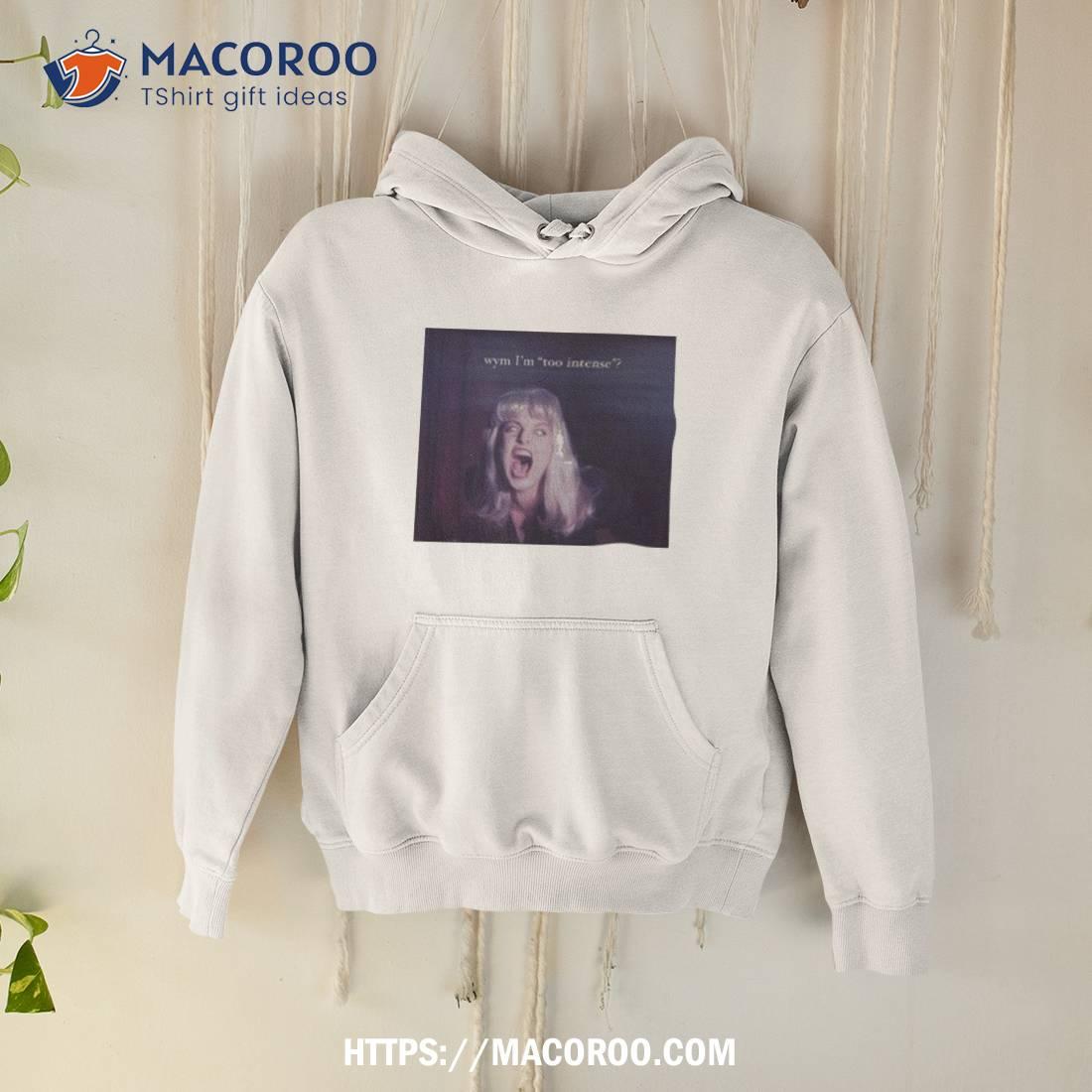Northstardoll Wym I’m Too Intense Shirt Northstardoll Wym I’m Too Intense Shirt