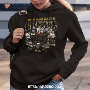 notre dame all time greats notre dame fighting irish 2023 signatures shirt hoodie 3