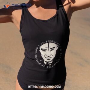 Now I Am Become Death Barbie X Oppenheimer Shirt