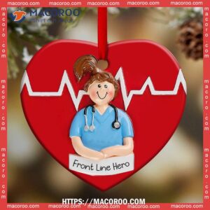 Nurse Front Line Hero Heart Ceramic Ornament, Nurse Christmas Tree Decoration