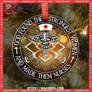 Nurse God Found The Strongest Women Circle Ceramic Ornament, Nurse Christmas Tree Decoration