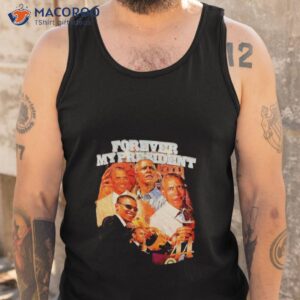 obama forever my president shirt tank top