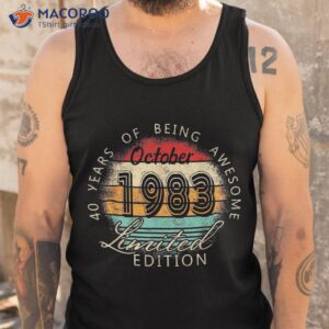october 1983 limited edition 40 years of being awesome shirt tank top