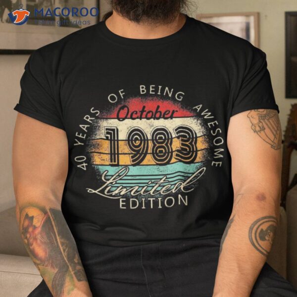 October 1983 Limited Edition 40 Years Of Being Awesome Shirt