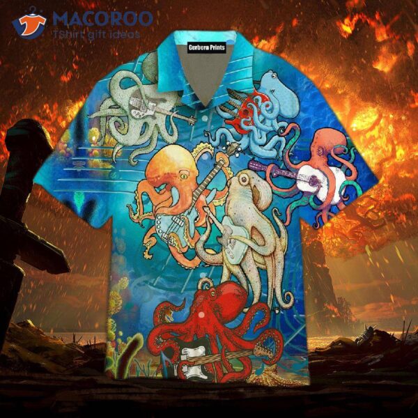 Octopuses Love Rock Music And Hawaiian Shirts.