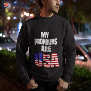 official my pronouns are usa shirt sweatshirt
