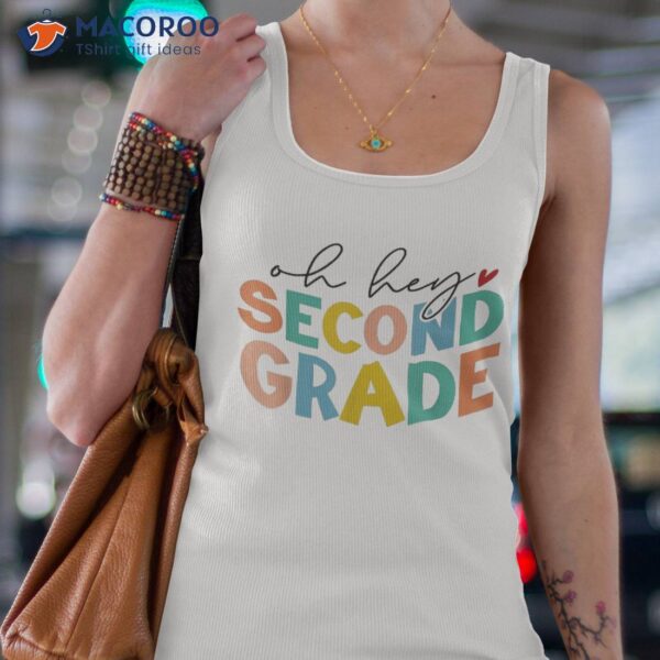 Oh Hey 2nd Grade Back To School Funny Teacher Kids Shirt