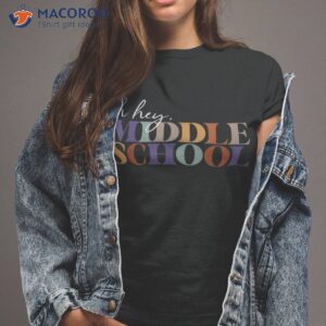 oh hey middle school back to for teachers shirt tshirt 2