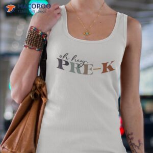 oh hey pre k back to school for teachers and students shirt tank top 4