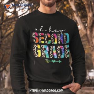 oh hey second grade back to school student 2nd teacher shirt sweatshirt