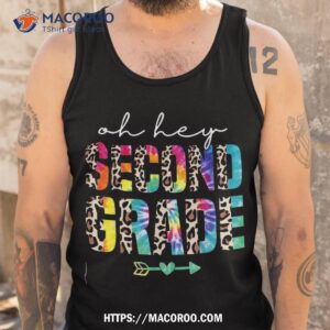 oh hey second grade back to school student 2nd teacher shirt tank top