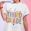 Oh Hey Third Grade Back To School Students 3rd Grade Teacher Shirt