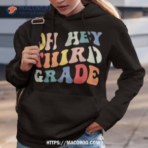 oh hey third grade groovy funny back to school teacher kids shirt hoodie 3