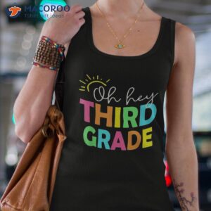 oh hey third grade shirt back to school teachers students tank top 4