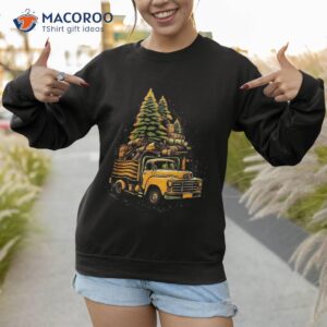 old pickup trucks carrying christmas tree driver trucker shirt sweatshirt 1