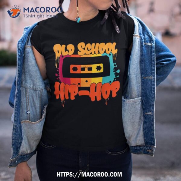 Old School Hip Hop Shirt Retro 80s 90s Cassette Tape Gifts Shirt