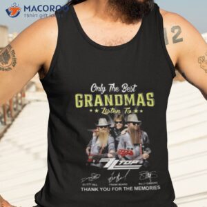 only the best grandmas listen to zz top thank you for the memories 2023 signatures shirt tank top 3