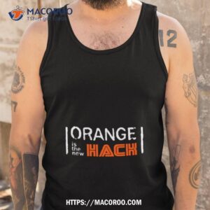 orange is the new hack funny black shirt tank top