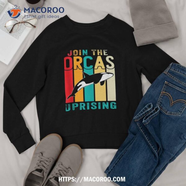 Orca Uprising Join The Orca Uprising 2023 Whales Attack Shirt