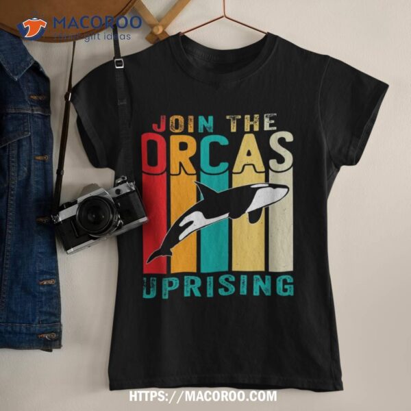 Orca Uprising Join The Orca Uprising 2023 Whales Attack Shirt