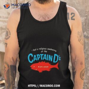 original i had a religious awakening at the captain d s est 1969 shirt tank top