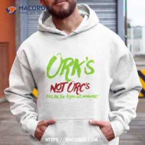 Orks Not Orcs Shirt