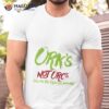 Orks Not Orcs Shirt