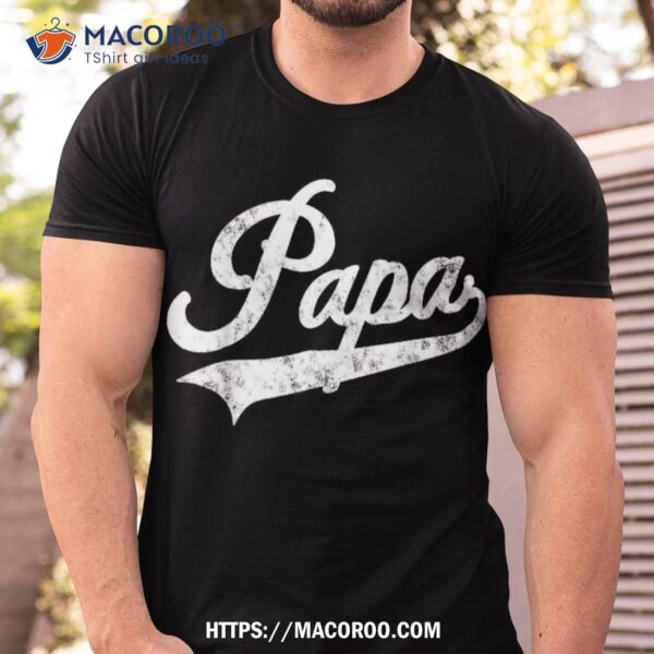Papa Retro Style Father&acirc;€™s Day Gift For Funny Grandpa Shirt
