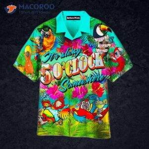 Parrots, It’s Five O’clock Somewhere Margarita Cocktails, Tropical Hawaiian Shirts.