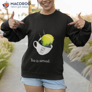 Paula Badosa Tennis Tea Is Served Shirt 2 paula badosa tennis tea is served shirt sweatshirt