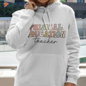 pe teacher back to school physical education shirt hoodie 2