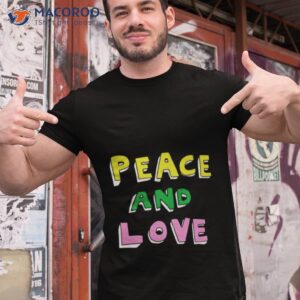 Peace And Love Shirt