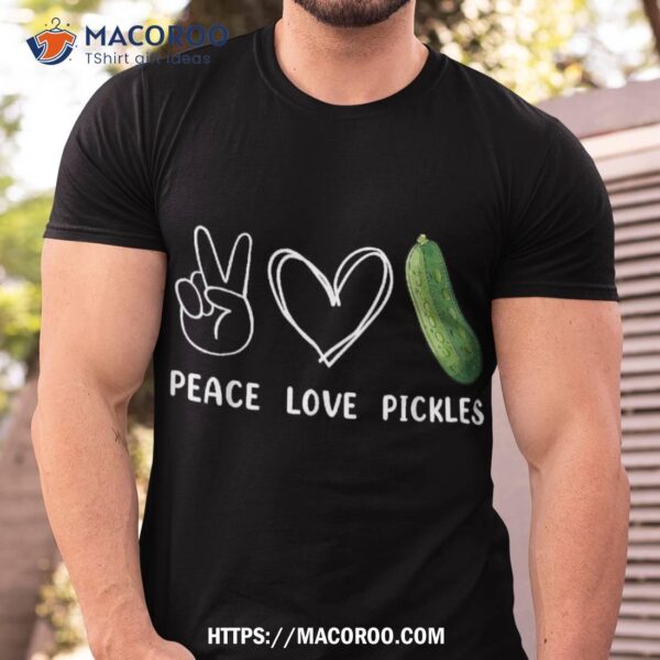 Peace, Love Pickles Retro Lover Food Shirt