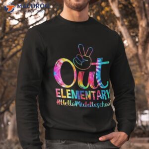 peace out eletary hello middle back to school tie dye shirt sweatshirt