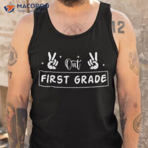 peace out first grade last day of school 1st shirt tank top