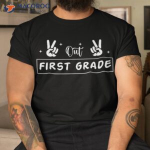 Peace Out First Grade – Last Day Of School 1st Shirt