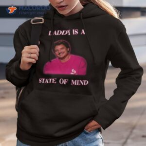 pedro pascal in pink daddy is a state of mind shirt hoodie 3