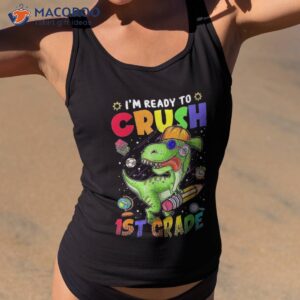 pencil back to school i am ready crush first grade t rex shirt tank top 2