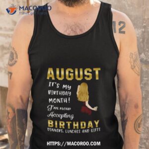 personalized august birthday it s my birthday month 2023 shirt tank top