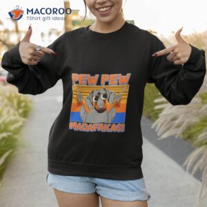 pew pew madafakas dachshund dog vintage shirt sweatshirt