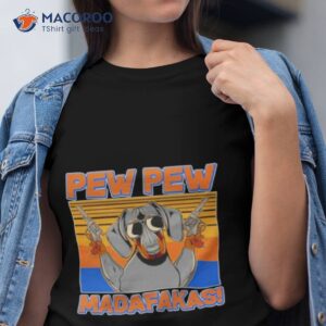 pew pew madafakas dachshund dog vintage shirt tshirt