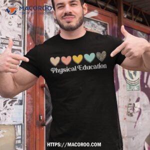 Physical Education Pe Teacher Phys Ed Back To School Heart Shirt